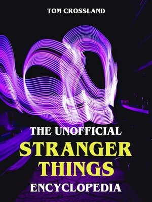 cover image of The Unofficial Stranger Things Encyclopedia